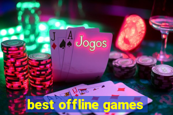 best offline games